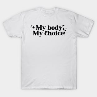 My body My choice T-Shirt